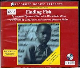 Finding Fish Antwone Quenton Fisher Mim Eichler Rivas Tony Penny Antwone Quenton Fisher 9781402540363 Amazon Com Books