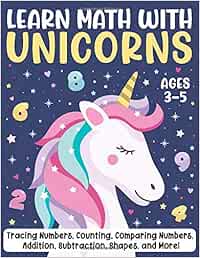 Learn Math With Unicorns: Tracing Numbers, Counting, Comparing Numbers