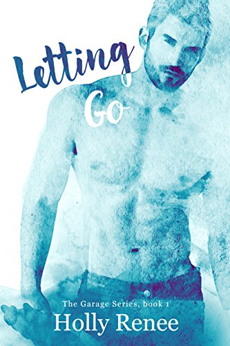 Letting Go (The Garage Series Book 1)