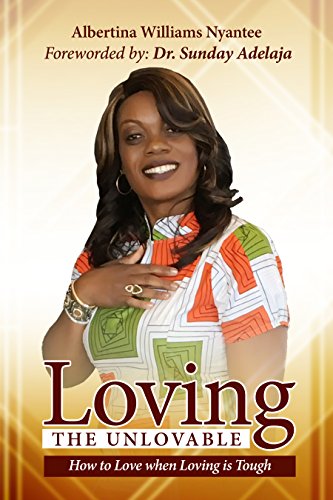[Best] LOVING THE UNLOVABLE.: How to Love, when Loving is Tough.<br />[R.A.R]