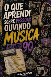 Livro O que aprendi sobre pessoas ouvindo música nos anos 90
