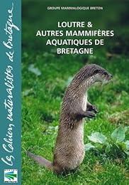 Loutre & autres mammifères aquatiques de Bretagne