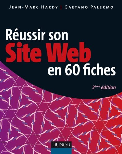 Réussir son site Web en 60 fiches