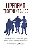 Lipedema Treatment Guide: A Certified Lymphedema