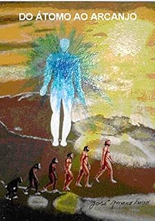 Livro DO ÁTOMO AO ARCANJO: O DEDO DOS HOMENS NAS RELIGIÕES