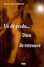 Un de perdu, Dieu de retrouvé !
