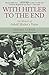 With Hitler to the End: The Memoirs of Adolf Hitler's Valet