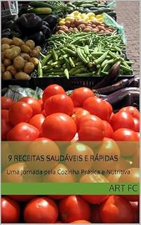 Livro Compartilhar 9 Receitas Saudáveis e Rápidas: Uma Jornada pela Cozinha Prática e Nutritiva