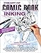 The Art of Comic Book Inking (Third Edition) by
