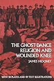 The Ghost-Dance Religion and Wounded Knee (Native American)