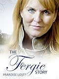 The Fergie Story Paradise Lost?