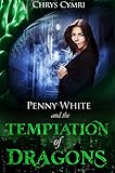 The Temptation of Dragons (Penny White Book 1) by