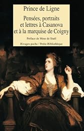 Pensées, portraits et lettres à Casanova et à la marquise de Coigny