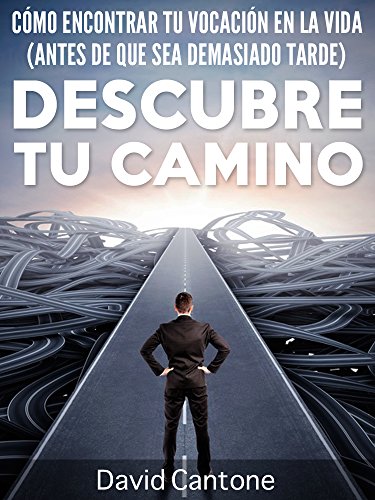 Descubre Tu Camino C 243 Mo Encontrar Tu Vocaci 243 N En La Vida
