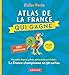 Atlas de la France qui gagne. Fécondité, lingerie, grèves, gastronomie, prix Nobel... (French Edi by