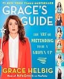 Grace's Guide: The Art of Pretending to Be a Grown-Up