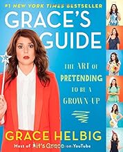 Grace's Guide: The Art of Pretending to Be a Grown-Up