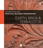 Practical Building Conservation, 10-volume set: Practical Building Conservation: Earth, Brick and Te by