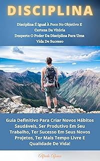 Livro DISCIPLINA: Desperte O Poder Da Disciplina Para Uma Vida De Sucesso