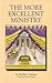 The More Excellent Ministry by 