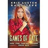Games of Fate (Fate Fire Shifter Dragon Book 1)