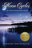 Moon Cycles: Get In Tune With Your Moon by 