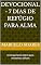 Livro Devocional - 7 Dias de Refúgio para Alma: Encorajamento diário para momentos difíceis
