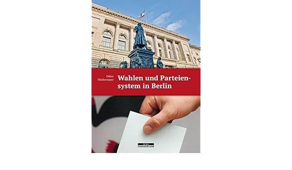 Wahlen Und Parteiensystem In Berlin Oskar Niedermayer
