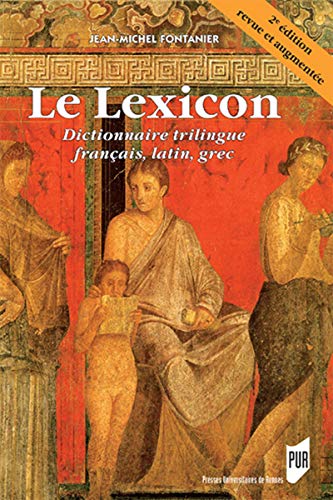 Le lexicon : Dictionnaire trilingue français, latin, grec by 