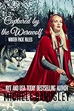 Winter Pack Rules: Captured by the Werewolf: A Wolf Shifter Paranormal Romance Short Story