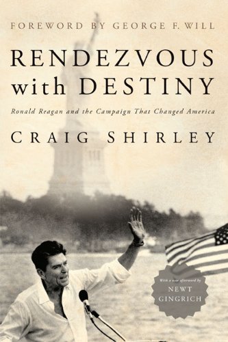 Rendezvous with destiny: ronald reagan and the campaign…