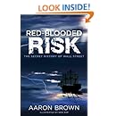 Red-Blooded Risk: The Secret History of Wall Street