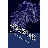 Tom Swift and his Motor-Cycle: or Fun and Adventures on the Road
