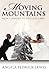 Moving Mountains: How I Learned To Love God's Way - Book by Angela Fedrick-Lewis