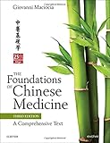 The Foundations of Chinese Medicine: A Comprehensive Text, 3e