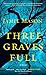 Three Graves Full