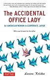 Accidental Office Lady: An American Woman in Corporate Japan by Laura Kriska