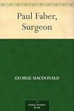 Paul Faber, Surgeon by 