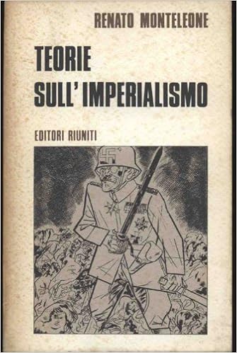 Renato Monteleone - Teorie sull’imperialismo (1974)