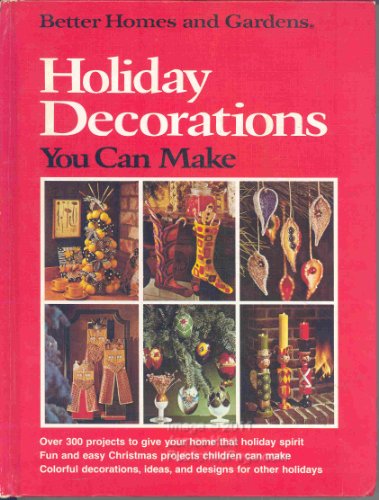 Better Homes and Gardens Holiday Decorations You Can Make Better Homes and Gardens Holiday Decorations You Can Make