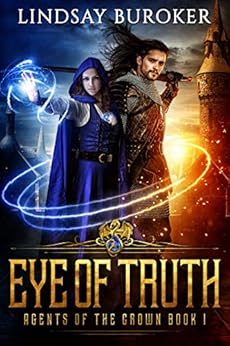 Eye of Truth (Agents of the Crown Book 1) by [Buroker, Lindsay]