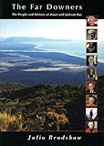 The Far Downers: The People and History of Haast and Jacksons Bay by 