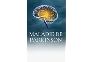 maladie de Parkinson: neuropsychiatrie (��é��𳦾��Ա� et être humain) (French Edition)