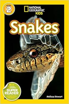 National Geographic Readers: Snakes!, by Melissa Stewart National Geographic Readers: Snakes!, by Melissa Stewart
