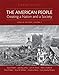 The American People: Creating a Nation and a Society: Concise Edition, Volume 1 (8th Edition)