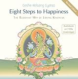 Eight Steps to Happiness: The Buddhist Way of Loving Kindness