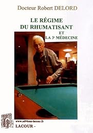 Le  régime du rhumatisant et la 3e médecine