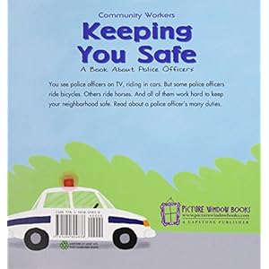 Keeping You Safe: A Book About Police Officers (Community Workers)