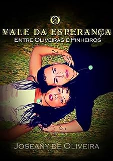 Livro O Vale Da Esperança   Entre Oliveiras E Pinheiros