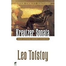 The Kreutzer Sonata and Other Short Stories (Dover Thrift Editions)